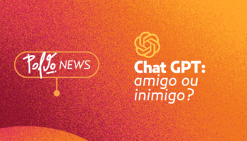 Chat GPT: amigo ou inimigo?
